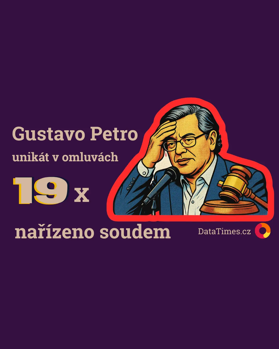 Nekonečné omluvy prezidenta Kolumbie: Gustavo Petro je rekordman v soudně nařízených omluvách