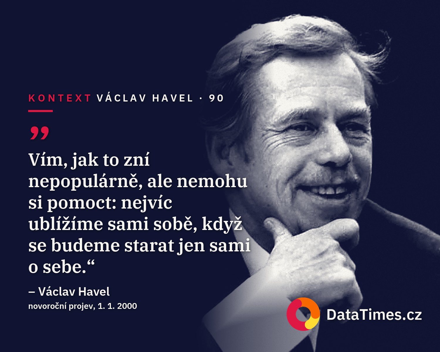 Václavu Havlovi by bylo 90. Solidarita byla jeho programem, Irák jeho selháním